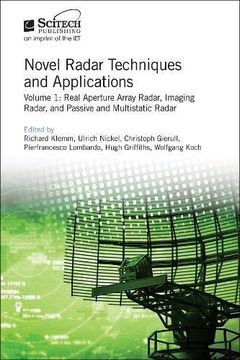 portada Novel Radar Techniques and Applications: Real Aperture Array Radar, Imaging Radar, and Passive and Multistatic Radar (Electromagnetics and Radar) (en Inglés)