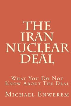 portada The Iran Nuclear Deal: What You Do Not Know About The Deal