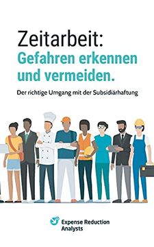 portada Zeitarbeit: Gefahren Erkennen und Vermeiden. Der Richtige Umgang mit der Subsidiärhaftung (en Alemán)