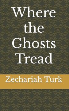 portada Where the Ghosts Tread (en Inglés)