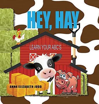 portada Hey, Hay: Learn Your Abc'S