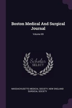 portada Boston Medical And Surgical Journal; Volume 69 (en Inglés)
