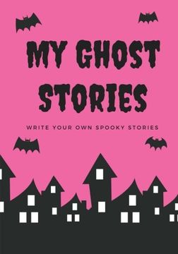 portada My Ghost Stories: Write Your Own Spooky Stories, 100 Pages, Hot Pink (Halloween Series)