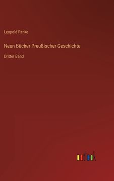portada Neun Bücher Preußischer Geschichte: Dritter Band (in German)