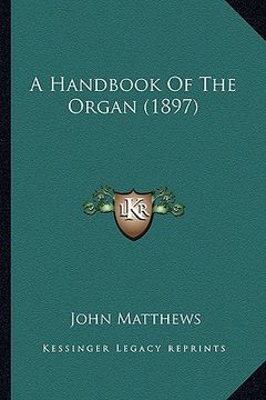 portada a handbook of the organ (1897) (in English)