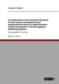 portada an exploration of the connection between human resource management and organizational culture to enable business success and growth in the uk magazin (en Inglés)