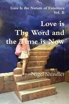 portada Love is The Word and the Time is Now (en Inglés)