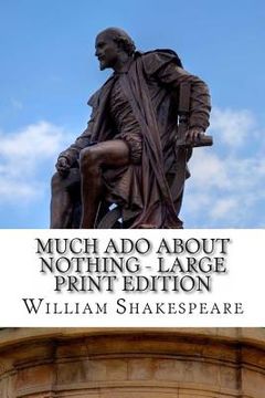 portada Much Ado About Nothing - Large Print Edition: A Play (en Inglés)