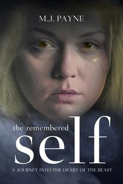 portada The Remembered Self: A Journey into the Heart of the Beast (en Inglés)
