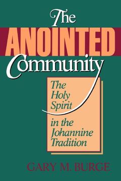 portada The Anointed Community: The Holy Spirit in the Johannine Tradition (in English)