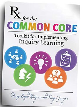 portada Rx for the Common Core: Toolkit for Implementing Inquiry Learning (en Inglés)