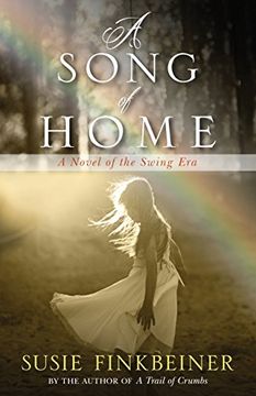 portada A Song of Home: A Novel of the Swing era (Pearl Spence Novels) (in English)