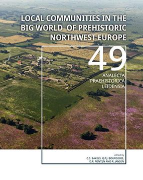 portada Local Communities in the Big World of Prehistoric Northwest Europe (en Inglés)
