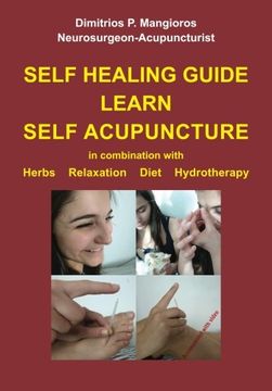 portada Self healing guide: Learn Self Acupuncture in combination with Herbs, Relaxation, Diet, Hydrotherapy