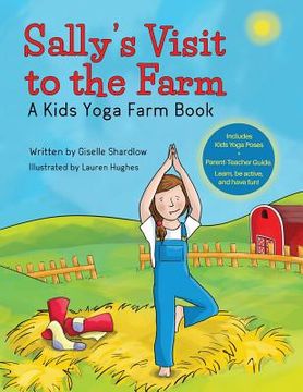 portada Sally's Visit to the Farm: A Kids Yoga Farm Book (in English)