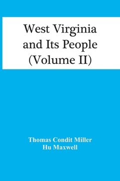 portada West Virginia And Its People (Volume Ii) (en Inglés)