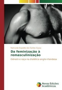 portada Da feminização à remasculinização: Gênero e raça na dialética anglo-irlandesa (Portuguese Edition)