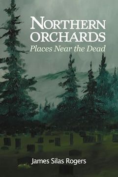 portada Northern Orchards: Places Near the Dead (en Inglés)
