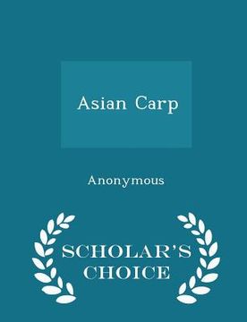 portada Asian Carp - Scholar's Choice Edition