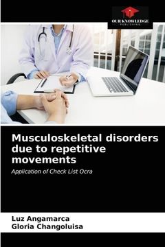 portada Musculoskeletal disorders due to repetitive movements (en Inglés)