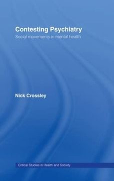 portada Contesting Psychiatry: Social Movements in Mental Health (Critical Studies in Health and Society) (en Inglés)