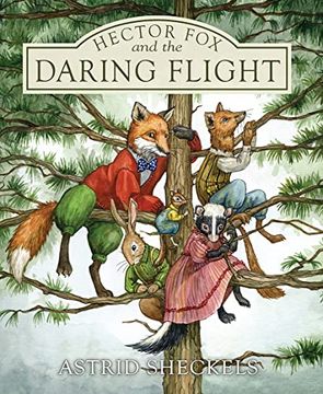 portada Hector fox and the Daring Flight (Hector fox and Friends, 3) (en Inglés)