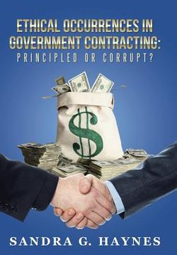 portada Ethical Occurrences in Government Contracting: Principled or Corrupt? (in English)