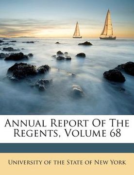 portada annual report of the regents, volume 68 (en Inglés)