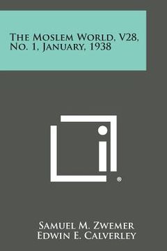 portada The Moslem World, V28, No. 1, January, 1938 (en Inglés)