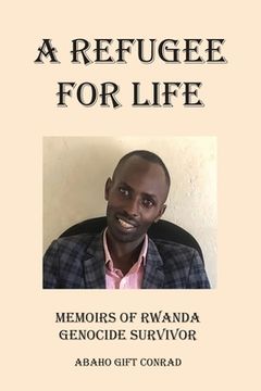 portada A Refugee For Life: Memoirs of Rwanda Genocide Survivor 