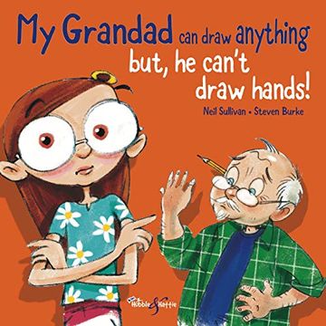 portada My Grandad can Draw Anything: But he Can't Draw Hands! (en Inglés)