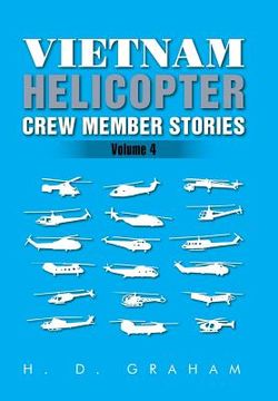 portada Vietnam Helicopter Crew Member Stories: Volume IV (in English)