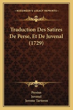 portada Traduction Des Satires De Perse, Et De Juvenal (1729) (en Francés)