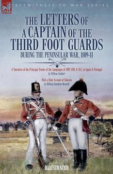 portada The Letters of a Captain of the Third Foot Guards During the Peninsular War, 1809-11: A Narrative of the Principal Events of the Campaigns of 1809, 18