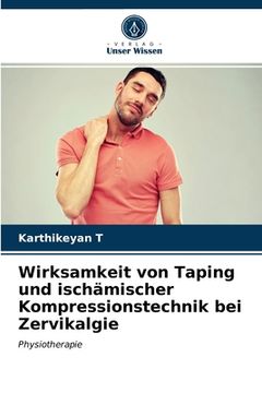 portada Wirksamkeit von Taping und ischämischer Kompressionstechnik bei Zervikalgie (in German)