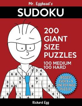 portada Mr. Egghead's Sudoku 200 Giant Size Puzzles, 100 Medium and 100 Hard: The Most Humongous 9 x 9 Grid, One Per Page Puzzles Ever! (en Inglés)