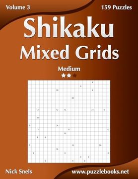 portada Shikaku Mixed Grids - Medium - Volume 3 - 159 Logic Puzzles (en Inglés)