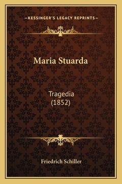 portada Maria Stuarda: Tragedia (1852) (en Italiano)