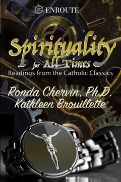portada Spirituality for All Times: Readings from the Catholic Classics (en Inglés)