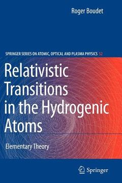 portada relativistic transitions in the hydrogenic atoms: elementary theory (en Inglés)