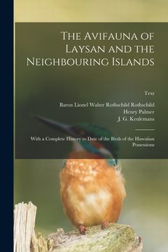 portada The Avifauna of Laysan and the Neighbouring Islands: With a Complete History to Date of the Birds of the Hawaiian Possessions; text (in English)