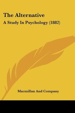 portada the alternative: a study in psychology (1882) (in English)