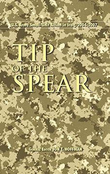 portada Tip of the Spear: U. Sp Army Small Unit Action in Iraq, 2004-2007 (in English)