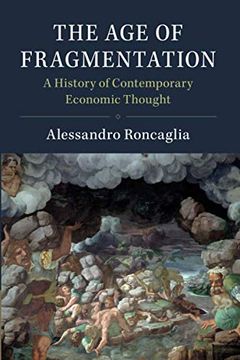 portada The age of Fragmentation: A History of Contemporary Economic Thought (en Inglés)