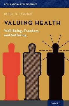 portada Valuing Health: Well-Being, Freedom, and Suffering (Population-Level Bioethics) (en Inglés)