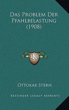 portada Das Problem Der Pfahlbelastung (1908) (en Alemán)