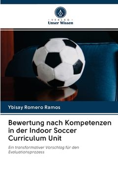 portada Bewertung nach Kompetenzen in der Indoor Soccer Curriculum Unit (en Alemán)