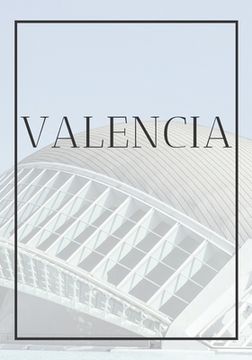 portada Valencia: A decorative book for coffee tables, end tables, bookshelves and interior design styling: Stack Spain city books to ad