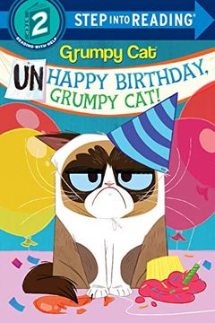 portada Unhappy Birthday, Grumpy Cat! (Grumpy Cat) (Step Into Reading) (en Inglés)