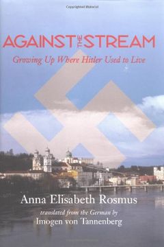 portada Against the Stream: Growing up Where Hitler Used to Live (in English)